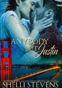 Anybody but Justin - Shelli Stevens