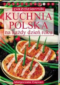 Kuchnia polska na każdy dzień roku. Październik - Małgorzata Caprari