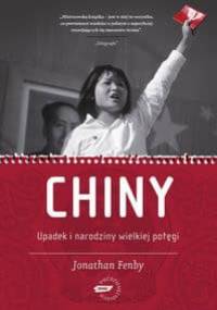Chiny. Upadek i narodziny wielkiej potęgi - Jonathan Fenby
