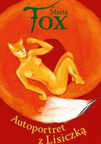 Autoportret z Lisiczką - Marta Fox