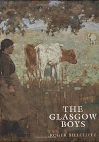 The Glasgow Boys - Roger Billcliffe