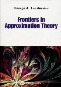 Frontiers in approximation theory - George Anastassiou