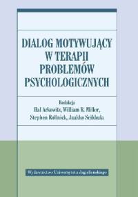 Dialog motywujący w terapii problemów psychologicznych