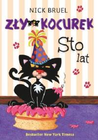 Zły Kocurek. Sto lat! - Nick Bruel