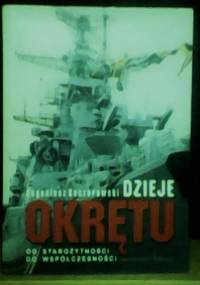 Dzieje okrętu od starożytności do współczesności - Eugeniusz Koczorowski