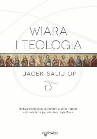 Wiara i teologia - Jacek Salij