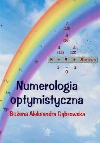 Numerologia optymistyczna - Bożena Aleksandra Dąbrowska
