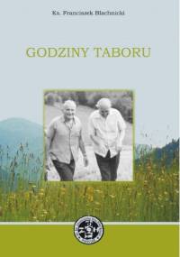 Godziny Taboru - Franciszek Blachnicki