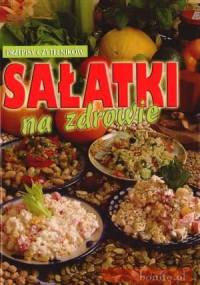 Sałatki na zdrowie. Przepisy Czytelników - praca zbiorowa