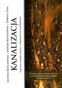 Kanalizacja. Podstawy projektowania, wykonawstwa i eksploatacji