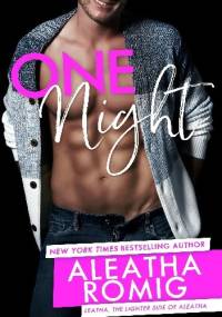 One Night - Aleatha Romig