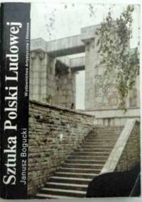 Sztuka Polski Ludowej - Janusz Bogucki