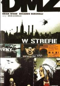 DMZ t.1 W strefie - Brian Wood, Riccardo Burchielli