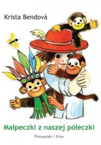 Małpeczki z naszej półeczki - Krista Bendová
