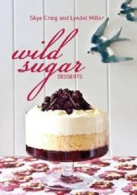 Wild Sugar Desserts - Skye Craig