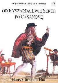 Od Ryszarda Lwie Serce po Casanovę - Hans Christian Huf