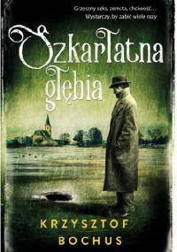 Szkarłatna głębia - Krzysztof Bochus