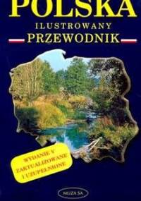 Polska ilustrowany przewodnik - Maria Pilich, Przemysław Pilich