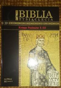 Biblia Tysiąclecia - Księga psalmów 1-50 T.19