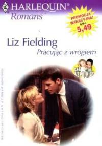 Pracując z wrogiem - Liz Fielding