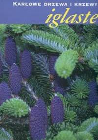 Karłowate drzewa i krzewy iglaste - Adam Marosz