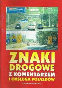 Znaki drogowe z komentarzem i obsługa pojazdów - Kacper Bąk