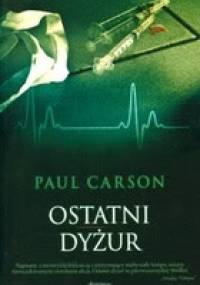 Ostatni dyżur - Paul Carson