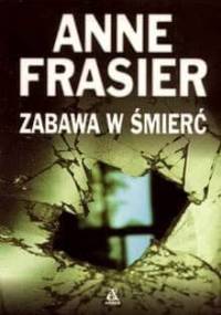 Zabawa w śmierć - Anne Frasier