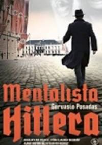 Mentalista Hitlera - Gervasio Posadas