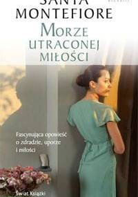 Morze utraconej miłości - Santa Montefiore