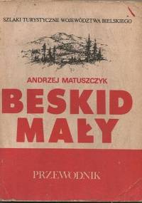 Beskid Mały. Przewodnik - Andrzej Matuszczyk