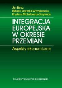 Integracja europejska w okresie przemian. Aspekty ekonomiczne