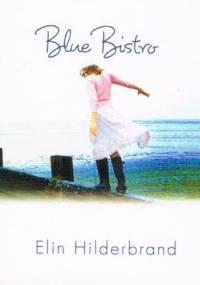 Blue Bistro - Elin Hilderbrand
