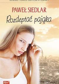 Rozdeptać pająka 2 - Paweł Siedlar