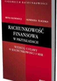 Rachunkowość finansowa w przykładach - Irena Olchowicz, Agnieszka Tłaczała