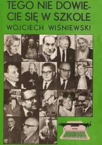 Tego nie dowiecie się w szkole - Wojciech Wiśniewski