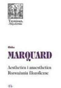 Aesthetica i anaesthetica. Rozważania filozoficzne - Odo Marquard