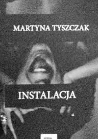 Instalacja - Martyna Tyszczak
