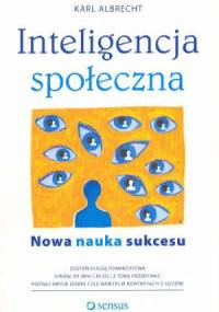 Inteligencja społeczna Nowa nauka sukcesu - Karl Albrecht