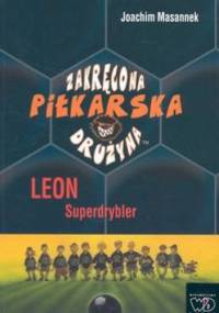 Leon Superdrybler. Tom 1 - Joachim Masannek