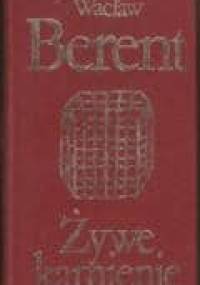 Żywe Kamienie - Wacław Berent