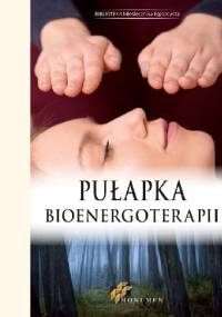 Pułapka Bioenergoterapii - Wydawnictwo Monumen