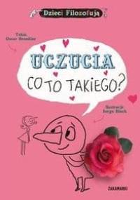 Uczucia. Co to takiego? - Serge Bloch, Oscar Brenifier