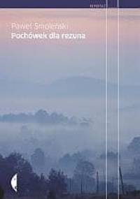Pochówek dla rezuna - Paweł Smoleński
