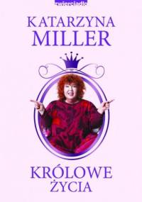 Królowe życia - Katarzyna Miller