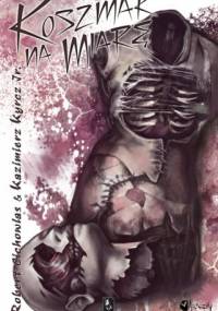 Koszmar na miarę - Kazimierz Kyrcz jr, Robert Cichowlas