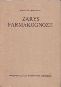 Zarys farmakognozji - Bogusław Borkowski