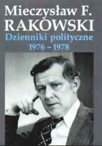 Dzienniki polityczne 1976-1978 - Mieczysław F. Rakowski