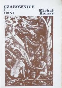 Czarownice i inni - Michał Komar