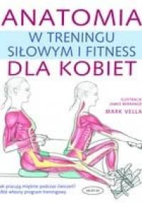 Anatomia w treningu siłowym i fitness dla kobiet - Mark Vella